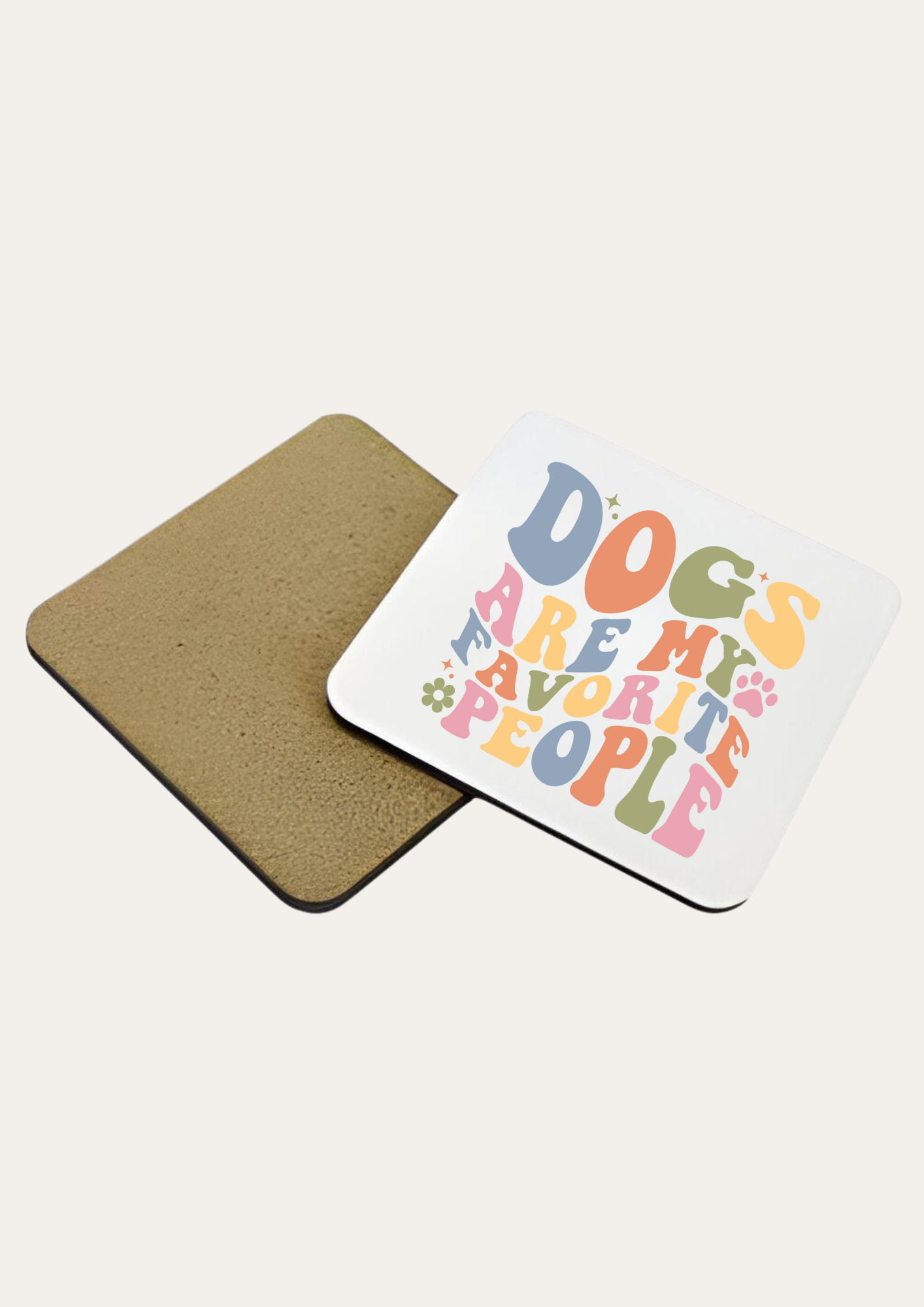 'Dogs Are My Favourite People' Coaster – For the True Dog Lover!