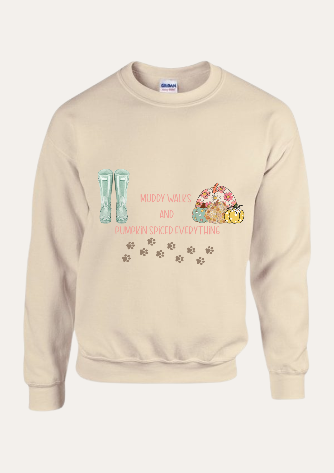 'Muddy walks and pumpkin spiced everything' Sweatshirt