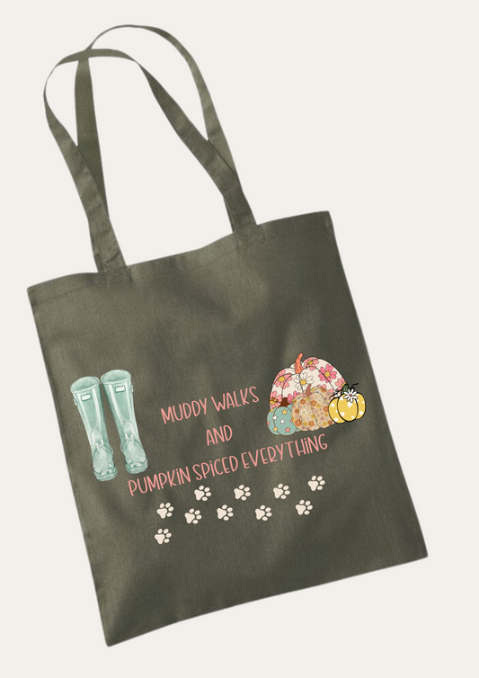 'Muddy walks and pumpkin spiced everything' Tote Bag